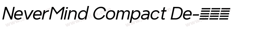 NeverMind Compact De字体转换 NeverMind Compact De字体转换